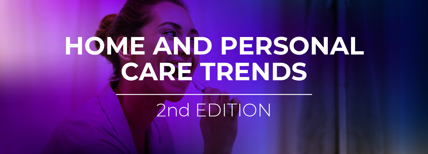 Home and Personal Care Trends - Second Edition