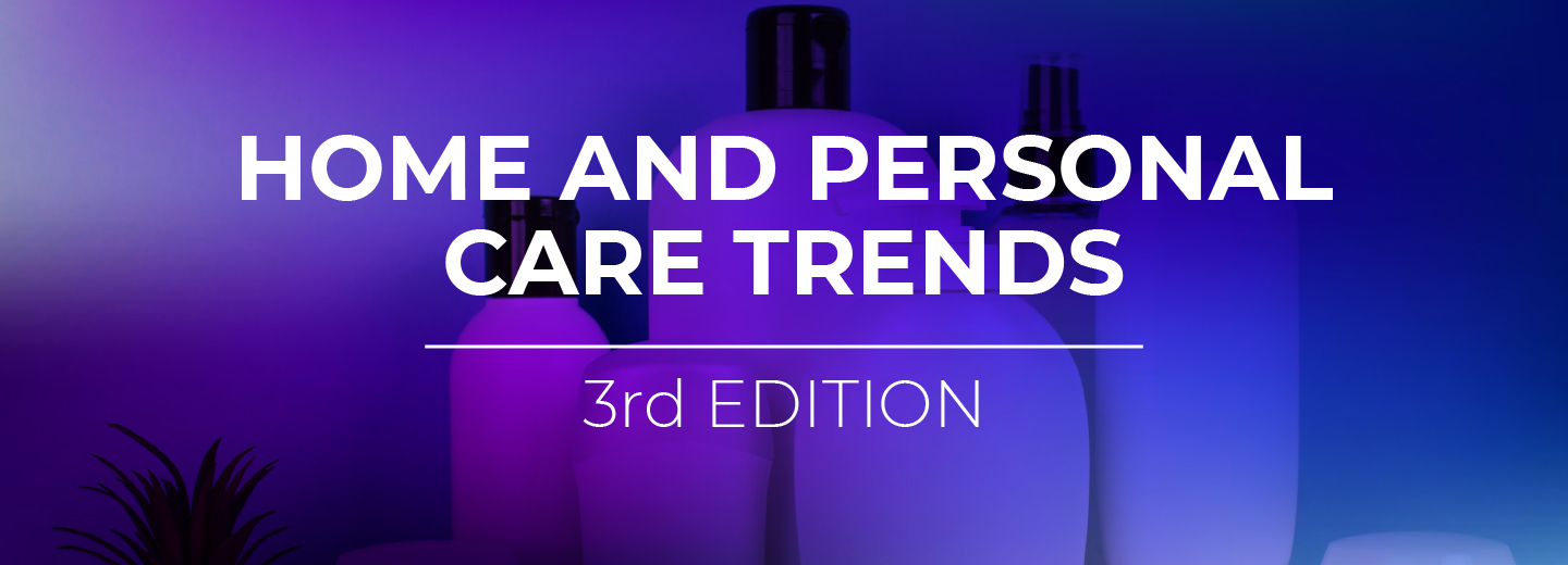 Home and Personal Care Trends - Third Edition