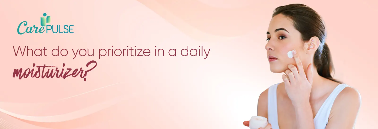 Daily Moisturizer Prioritize Effective Moisturizer